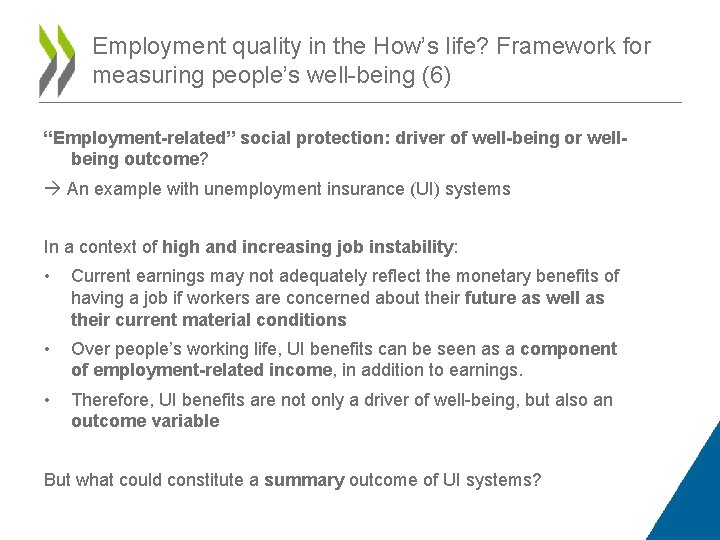 Employment quality in the How’s life? Framework for measuring people’s well-being (6) “Employment-related” social