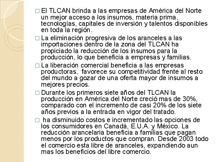 � El TLCAN brinda a las empresas de América del Norte un mejor acceso