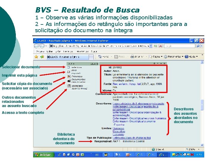 BVS – Resultado de Busca 1 – Observe as várias informações disponibilizadas 2 –