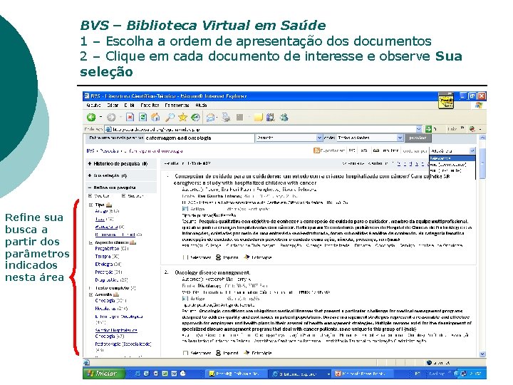 BVS – Biblioteca Virtual em Saúde 1 – Escolha a ordem de apresentação dos