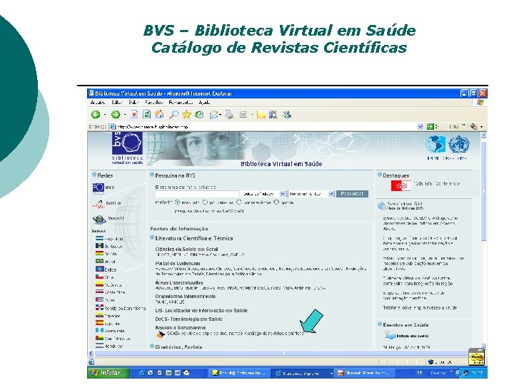 BVS – Biblioteca Virtual em Saúde Catálogo de Revistas Científicas 