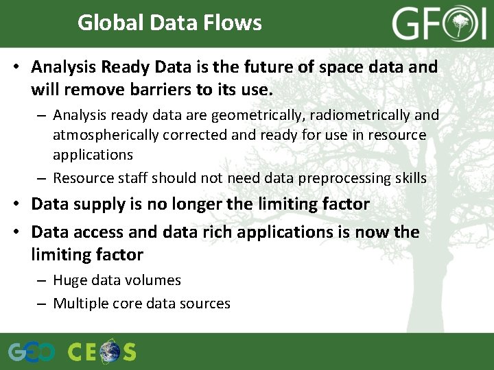 Global Data Flows • Analysis Ready Data is the future of space data and