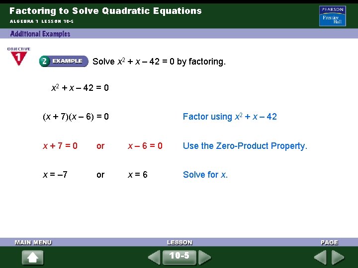 Factoring to Solve Quadratic Equations ALGEBRA 1 LESSON 10 -5 Solve x 2 +