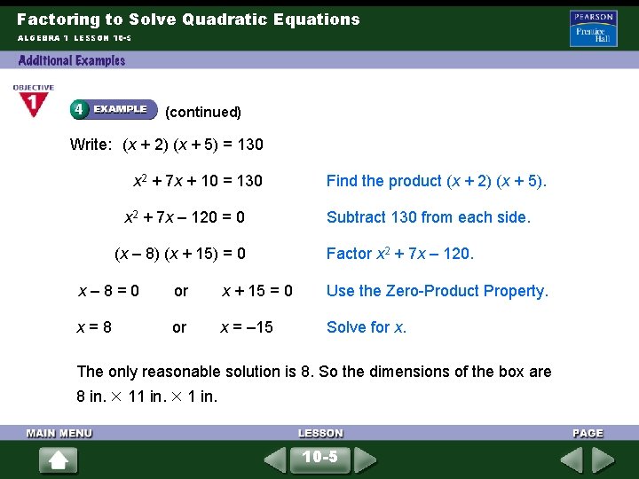 Factoring to Solve Quadratic Equations ALGEBRA 1 LESSON 10 -5 (continued) Write: (x +