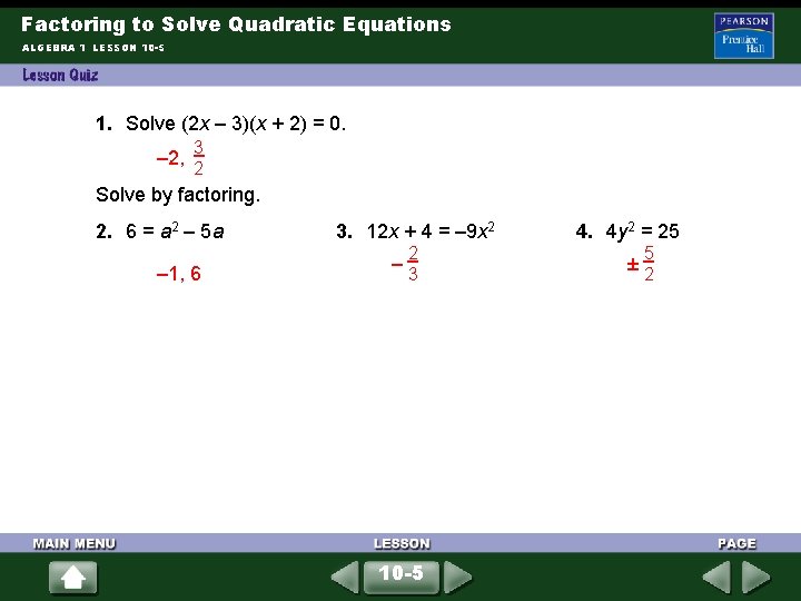 Factoring to Solve Quadratic Equations ALGEBRA 1 LESSON 10 -5 1. Solve (2 x