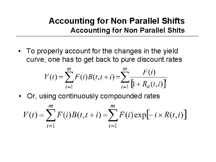Accounting for Non Parallel Shifts Accounting for Non Parallel Shits • To properly account