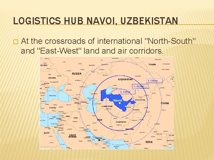 LOGISTICS HUB NAVOI, UZBEKISTAN � At the crossroads of international "North-South" and "East-West" land