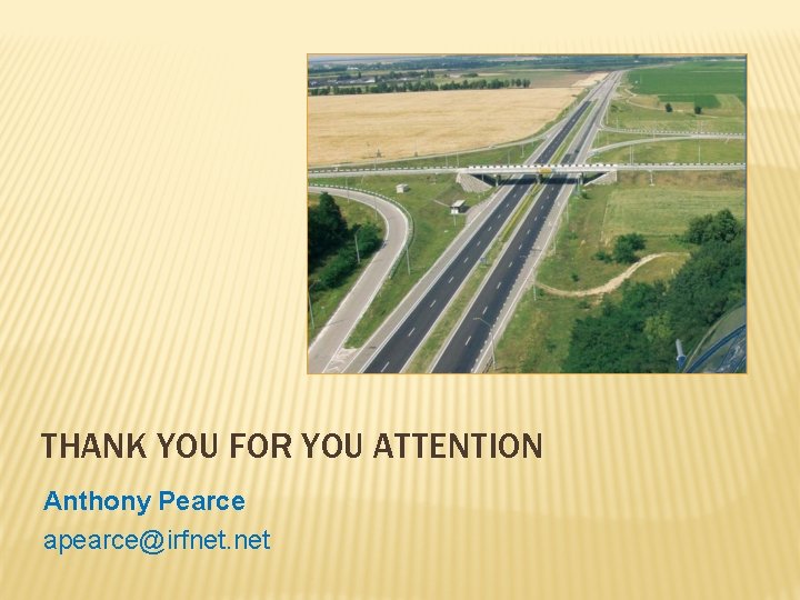 THANK YOU FOR YOU ATTENTION Anthony Pearce apearce@irfnet. net 