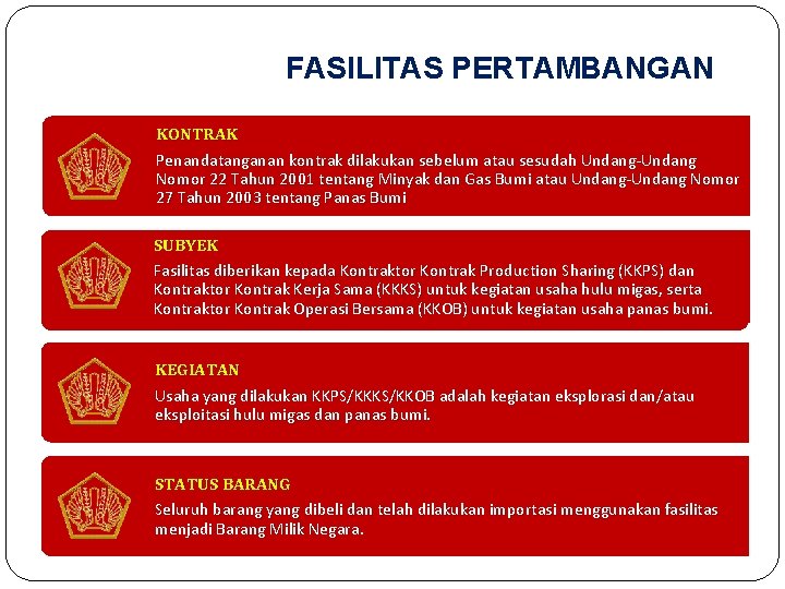 FASILITAS PERTAMBANGAN KONTRAK Penandatanganan kontrak dilakukan sebelum atau sesudah Undang-Undang Nomor 22 Tahun 2001