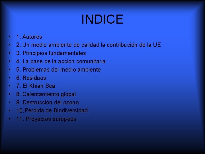 INDICE • • • 1. Autores 2. Un medio ambiente de calidad la contribución