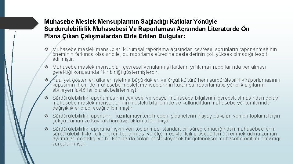 Muhasebe Meslek Mensuplarının Sağladığı Katkılar Yönüyle Sürdürülebilirlik Muhasebesi Ve Raporlaması Açısından Literatürde Ön Plana