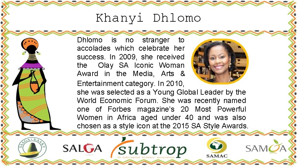 Khanyi Dhlomo is no stranger to accolades which celebrate her success. In 2009, she