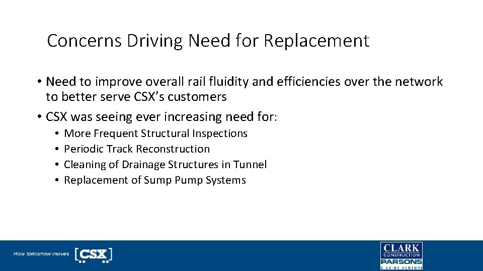 Concerns Driving Need for Replacement • Need to improve overall rail fluidity and efficiencies