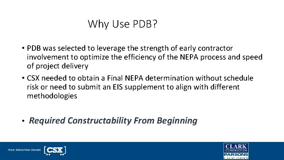 Why Use PDB? • PDB was selected to leverage the strength of early contractor