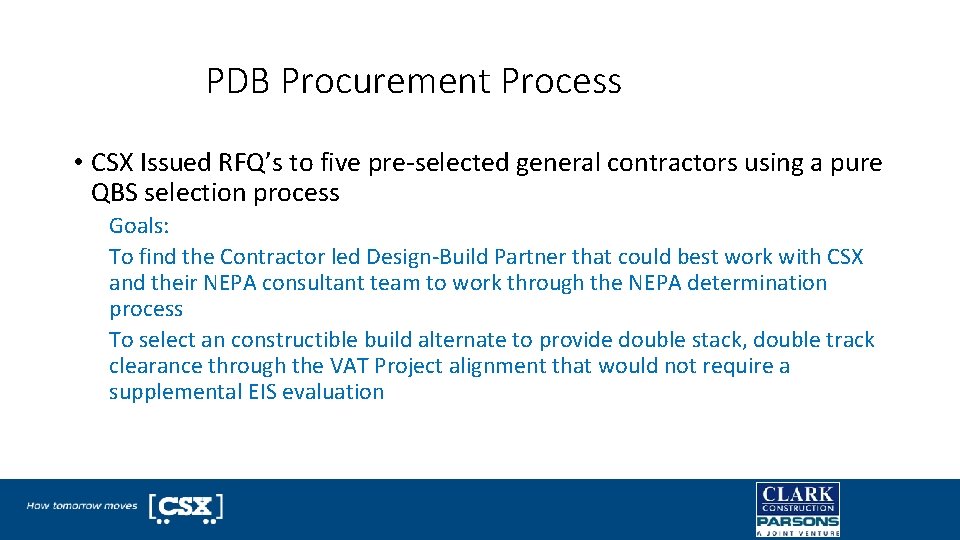 PDB Procurement Process • CSX Issued RFQ’s to five pre-selected general contractors using a