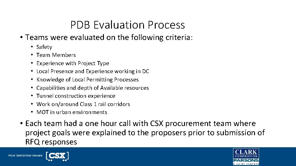 PDB Evaluation Process • Teams were evaluated on the following criteria: • • •