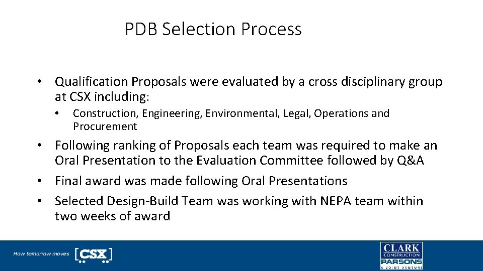 PDB Selection Process • Qualification Proposals were evaluated by a cross disciplinary group at