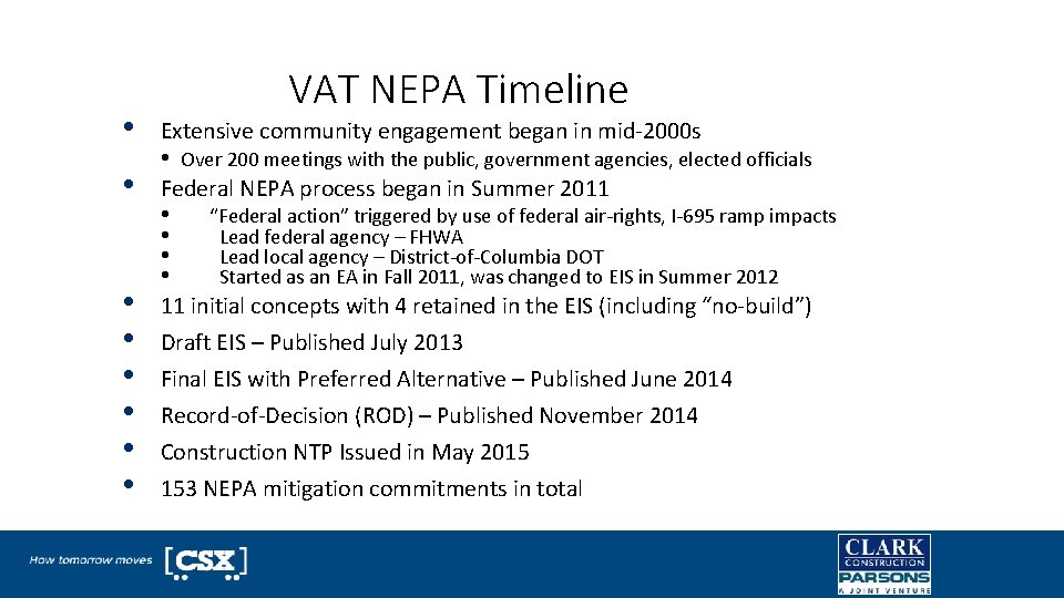 VAT NEPA Timeline • Extensive community engagement began in mid-2000 s • Federal NEPA