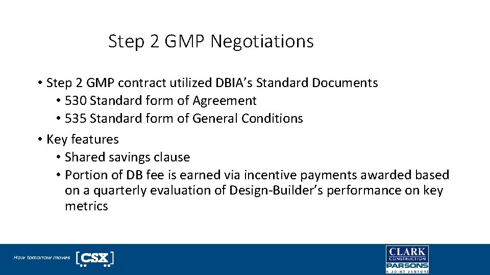 Step 2 GMP Negotiations • Step 2 GMP contract utilized DBIA’s Standard Documents •