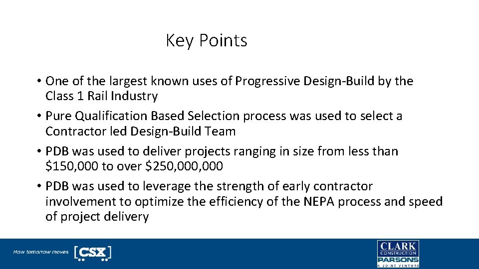 Key Points • One of the largest known uses of Progressive Design-Build by the