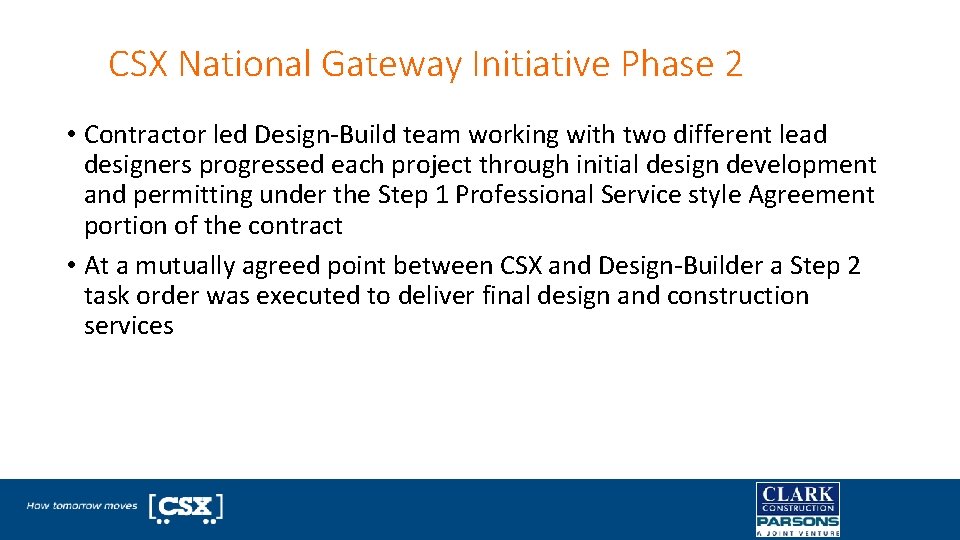 CSX National Gateway Initiative Phase 2 • Contractor led Design-Build team working with two