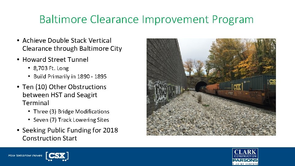 Baltimore Clearance Improvement Program • Achieve Double Stack Vertical Clearance through Baltimore City •