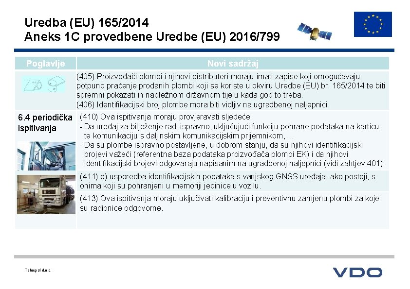 Uredba (EU) 165/2014 Aneks 1 C provedbene Uredbe (EU) 2016/799 Poglavlje Novi sadržaj (405)