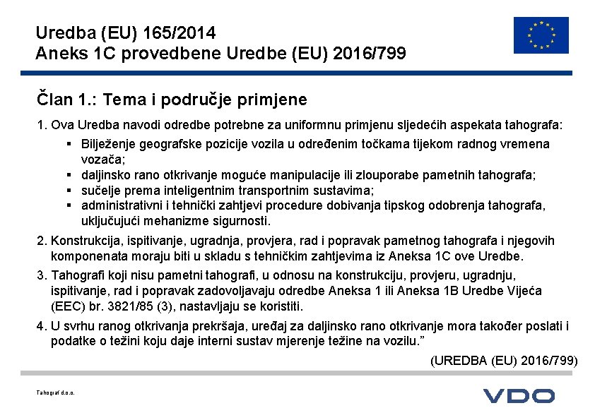 Uredba (EU) 165/2014 Aneks 1 C provedbene Uredbe (EU) 2016/799 Član 1. : Tema