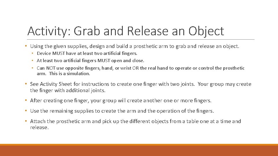 Activity: Grab and Release an Object • Using the given supplies, design and build