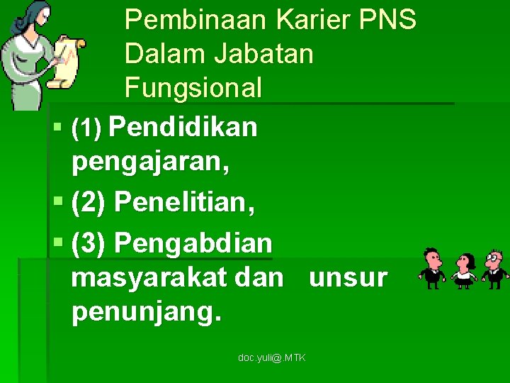 Pembinaan Karier PNS Dalam Jabatan Fungsional § (1) Pendidikan pengajaran, § (2) Penelitian, §