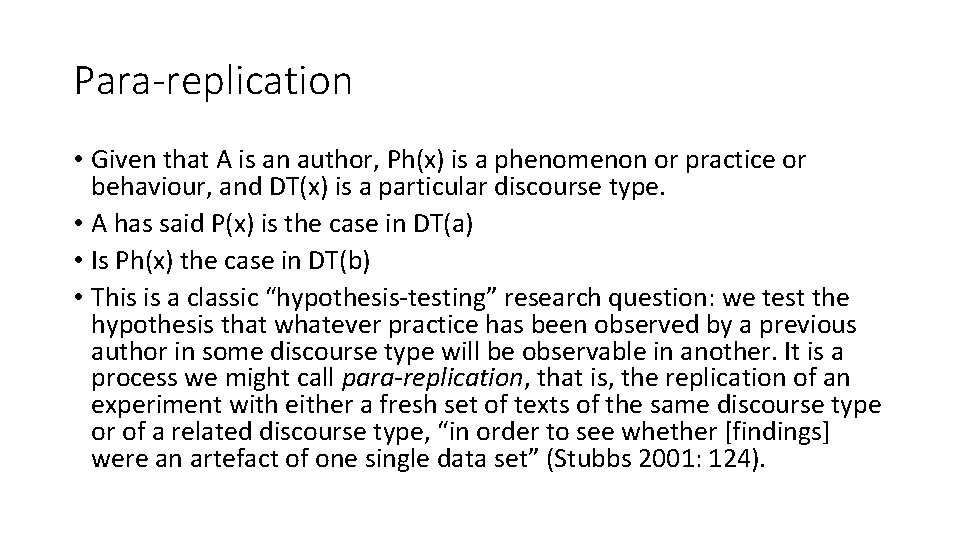 Para-replication • Given that A is an author, Ph(x) is a phenomenon or practice Para-replication • Given that A is an author, Ph(x) is a phenomenon or practice