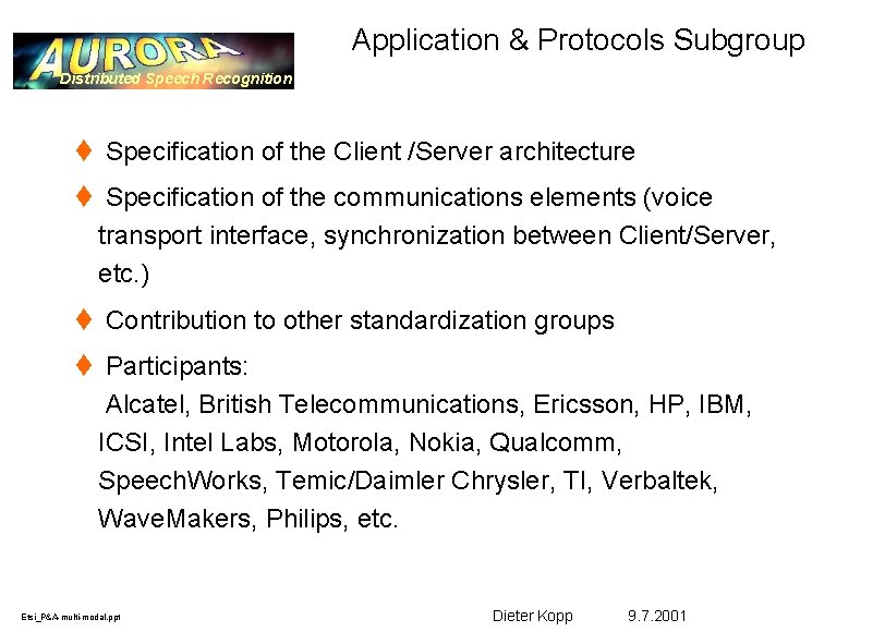 Application & Protocols Subgroup Distributed Speech Recognition t Specification of the Client /Server architecture