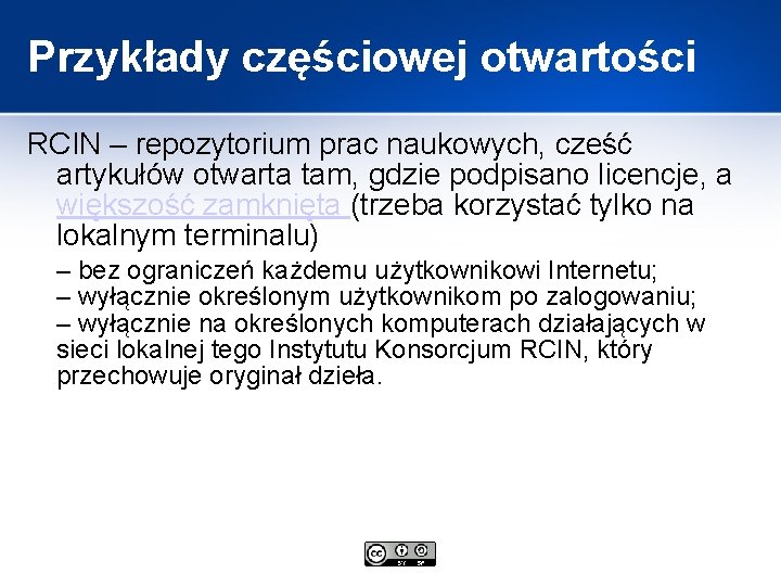 Przykłady częściowej otwartości RCIN – repozytorium prac naukowych, cześć artykułów otwarta tam, gdzie podpisano