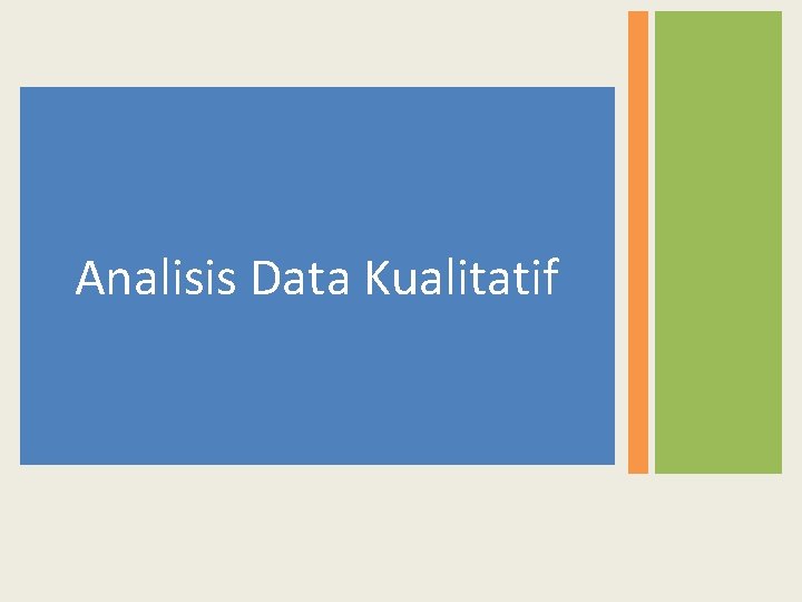Analisis Data Kualitatif 