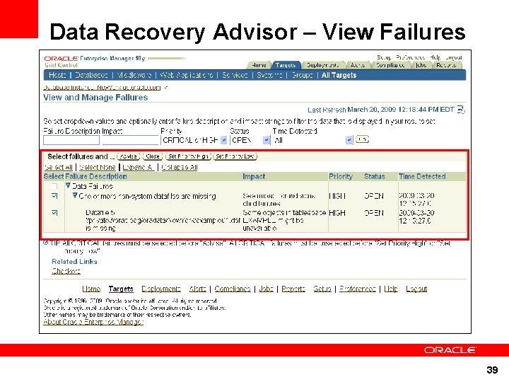 Data Recovery Advisor – View Failures 39 Data Recovery Advisor – View Failures 39