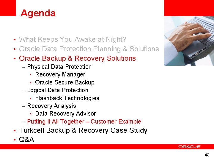 Agenda • What Keeps You Awake at Night? <Insert Picture Here> • Oracle Data