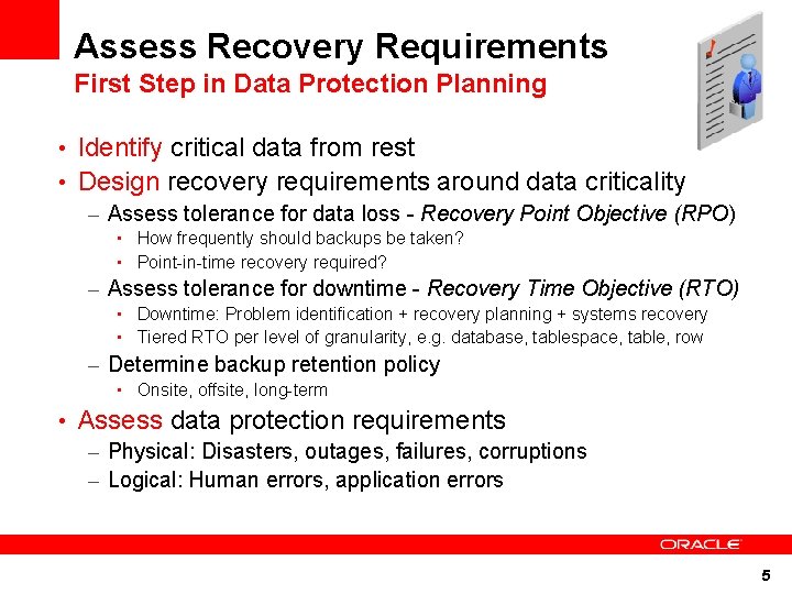 Assess Recovery Requirements First Step in Data Protection Planning • Identify critical data from Assess Recovery Requirements First Step in Data Protection Planning • Identify critical data from