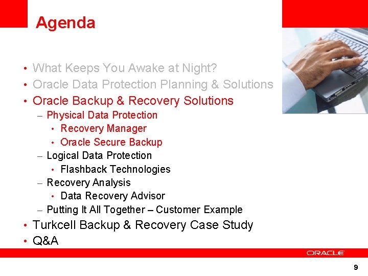 Agenda • What Keeps You Awake at Night? <Insert Picture Here> • Oracle Data