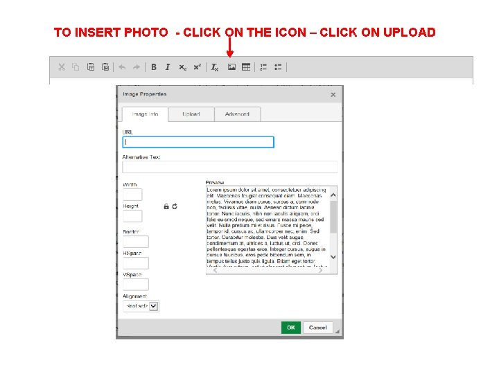 TO INSERT PHOTO - CLICK ON THE ICON – CLICK ON UPLOAD 