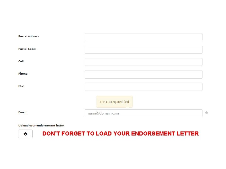 DON’T FORGET TO LOAD YOUR ENDORSEMENT LETTER 