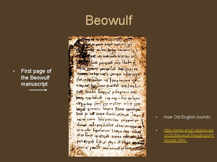 Beowulf • First page of the Beowulf manuscript • How Old English sounds: •