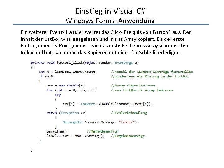 Einstieg in Visual C# Windows Forms- Anwendung Ein weiterer Event- Handler wertet das Click-