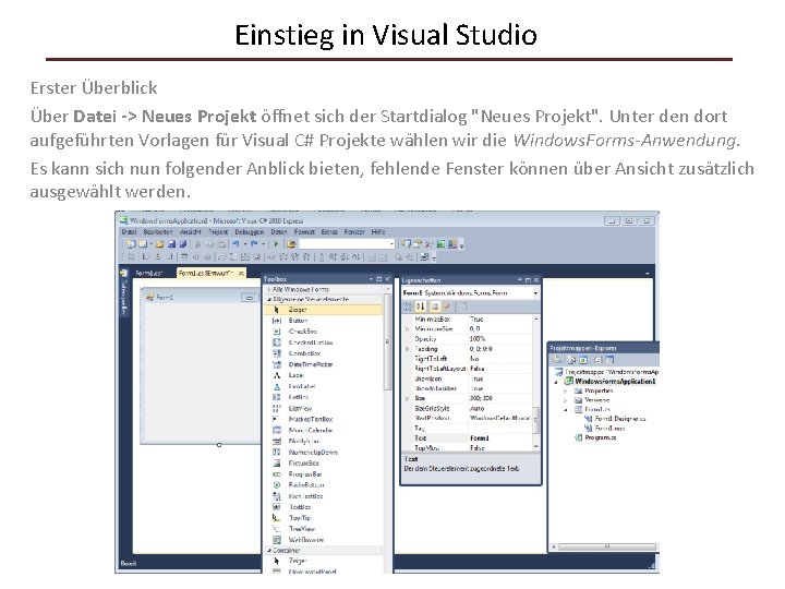 Einstieg in Visual Studio Erster Überblick Über Datei -> Neues Projekt öffnet sich der