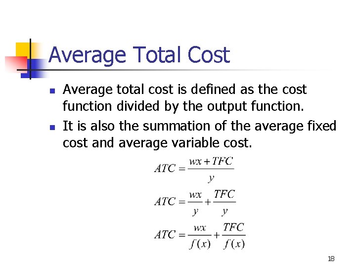 Average Total Cost n n Average total cost is defined as the cost function
