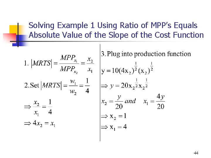 Solving Example 1 Using Ratio of MPP’s Equals Absolute Value of the Slope of