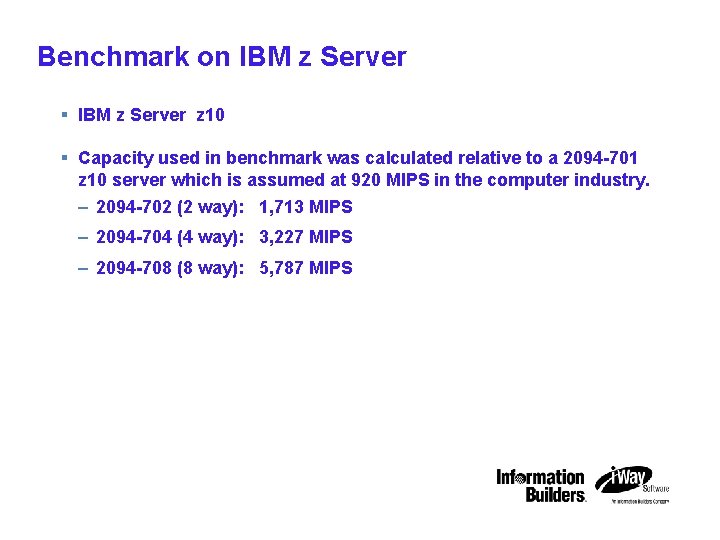 IBM STG Technical Conference Benchmark on IBM z Server § IBM z Server z