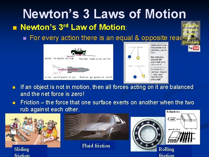 Newton’s 3 Laws of Motion n Newton’s 3 rd Law of Motion: n n