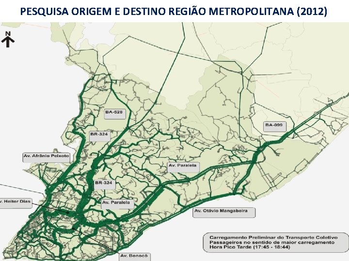 PESQUISA ORIGEM E DESTINO REGIÃO METROPOLITANA (2012) 4 UITP 
