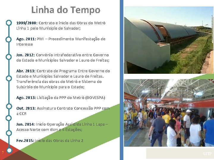 Linha do Tempo 1999/2000: Contrato e início das Obras do Metrô Linha 1 pelo