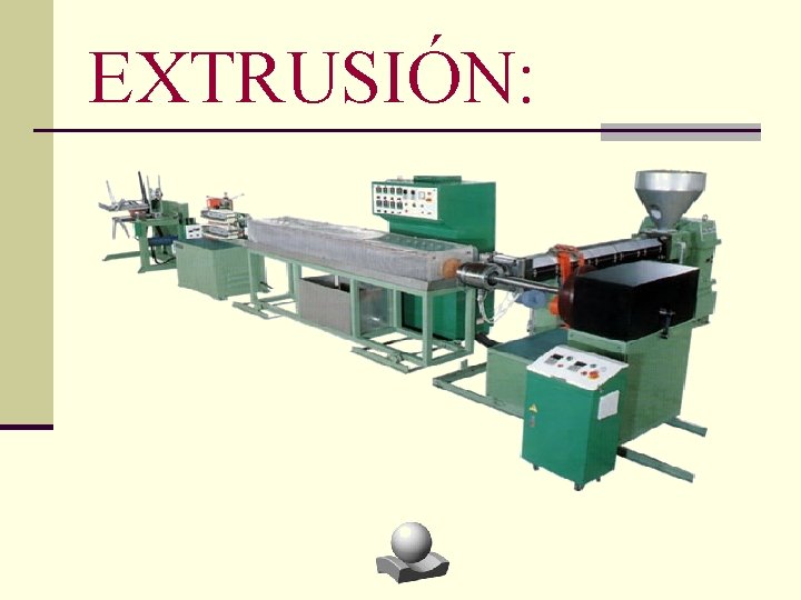 EXTRUSIÓN: 